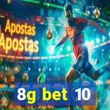 8g bet 10